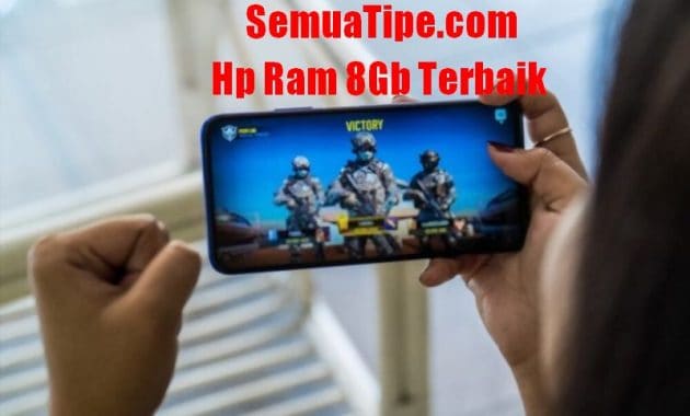 Hp Ram 8GB Murah Dibawah 4 Juta Terbaik Semua Tipe